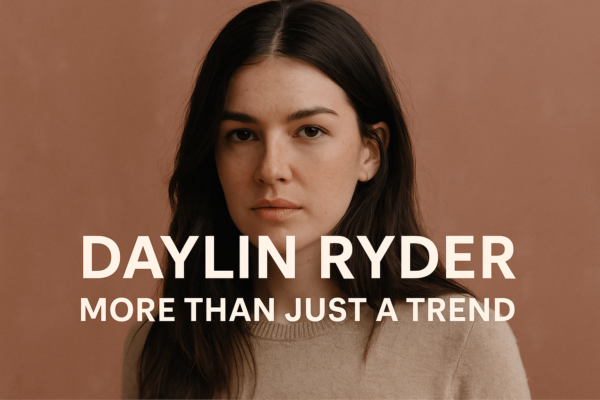 Daylin Ryder | More Than Just a Trend