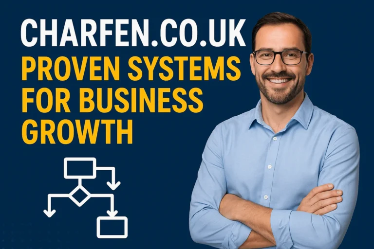 Charfen.co.uk: A Complete Guide to Growth and Strategy