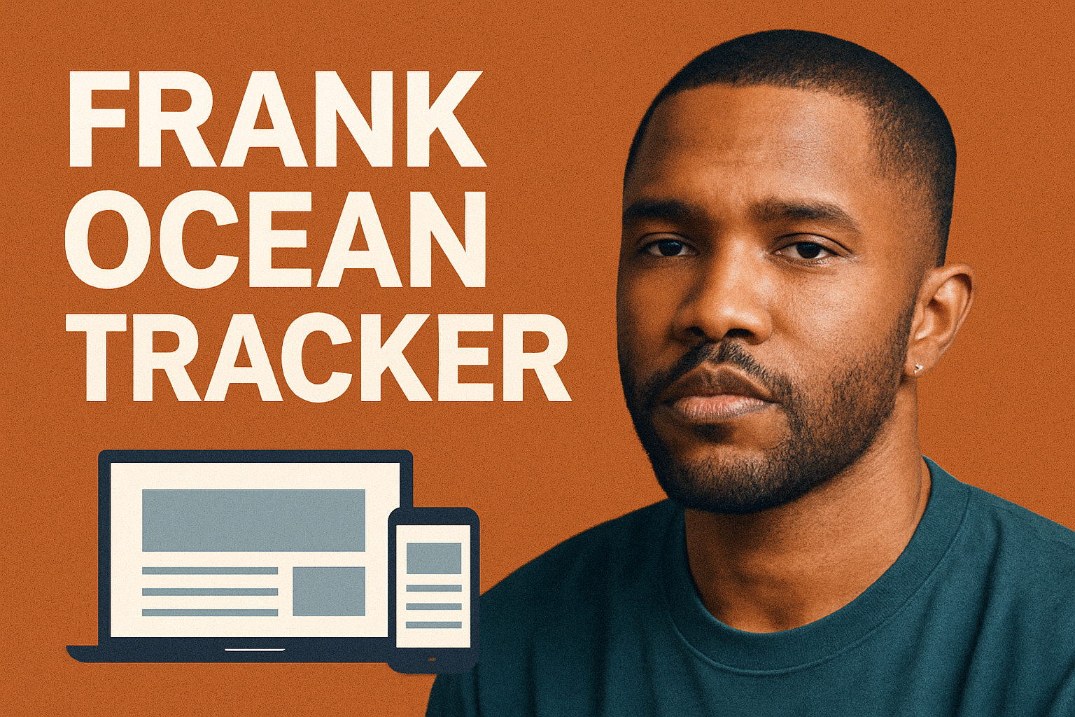 Frank Ocean Tracker: Everything You Need to Know