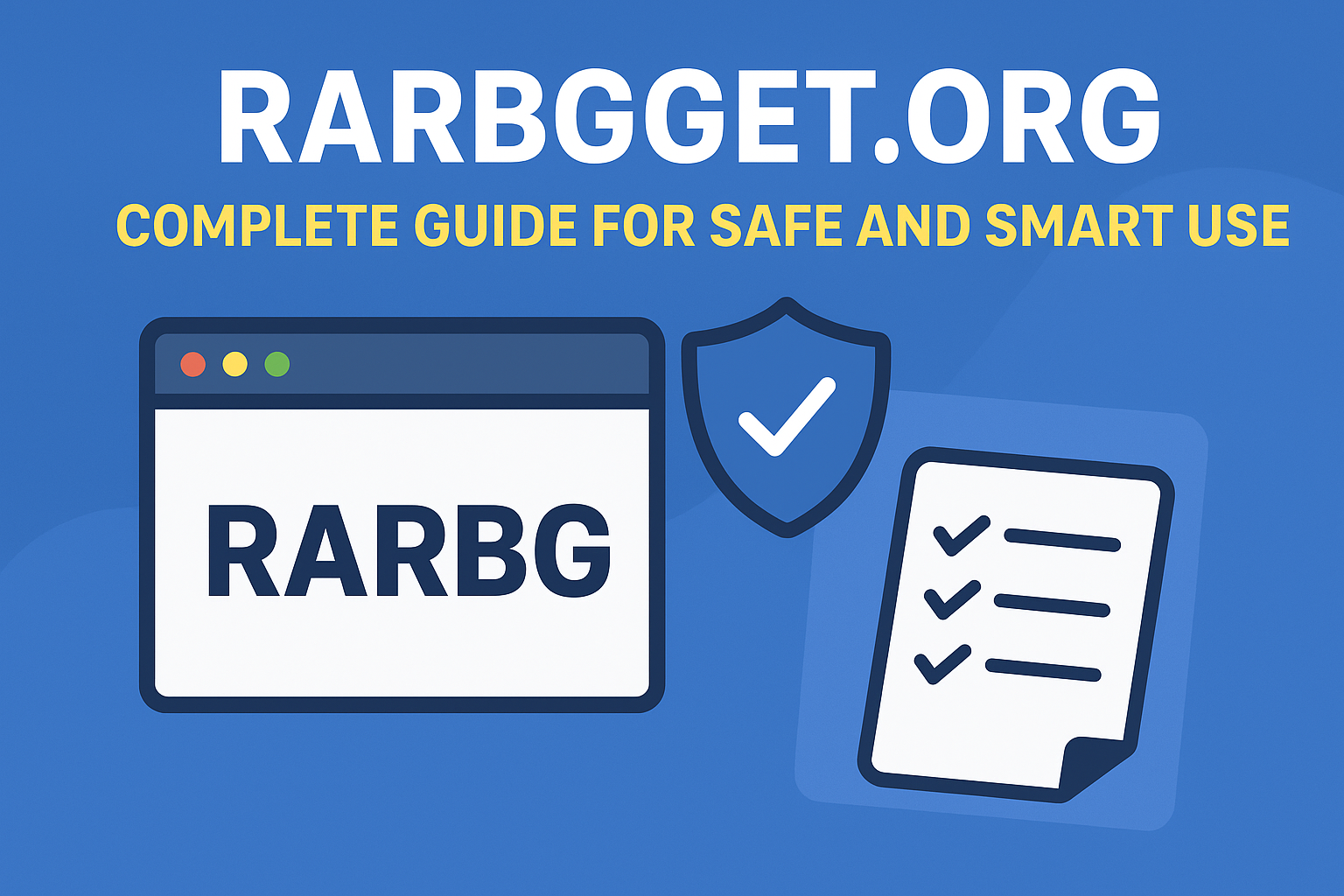 Rarbgget.org: Complete Guide for Safe and Smart Use