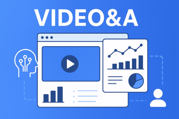 Video&A: A Complete Guide for the Modern Digital Era