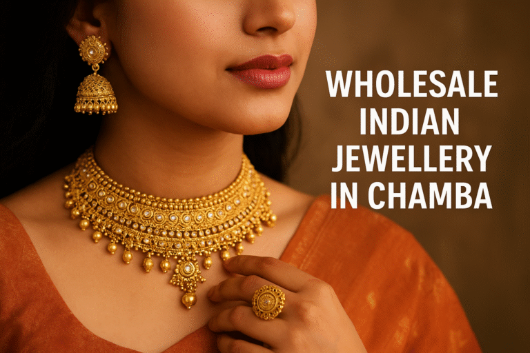 Wholesale Indian Jewellery in Chamba