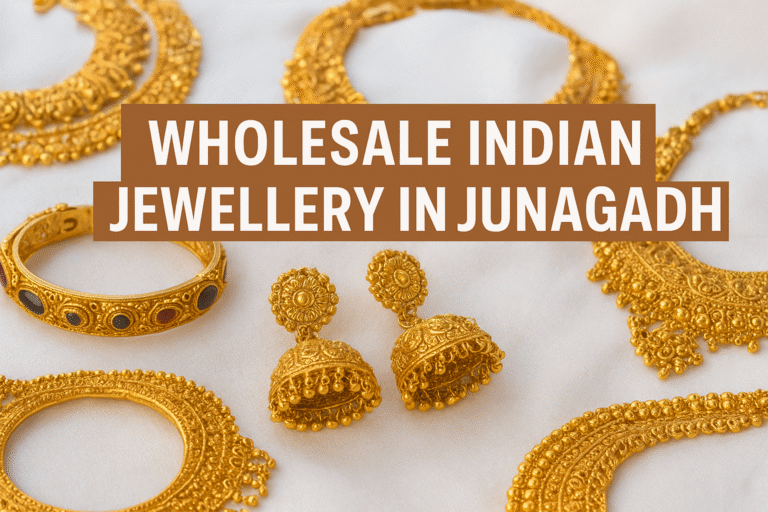 Wholesale Indian Jewellery in Junagadh