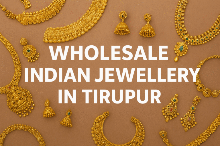 Wholesale Indian Jewellery in Tirupur