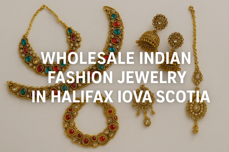 wholesale indian fashion jewelry in halifax nova scotia