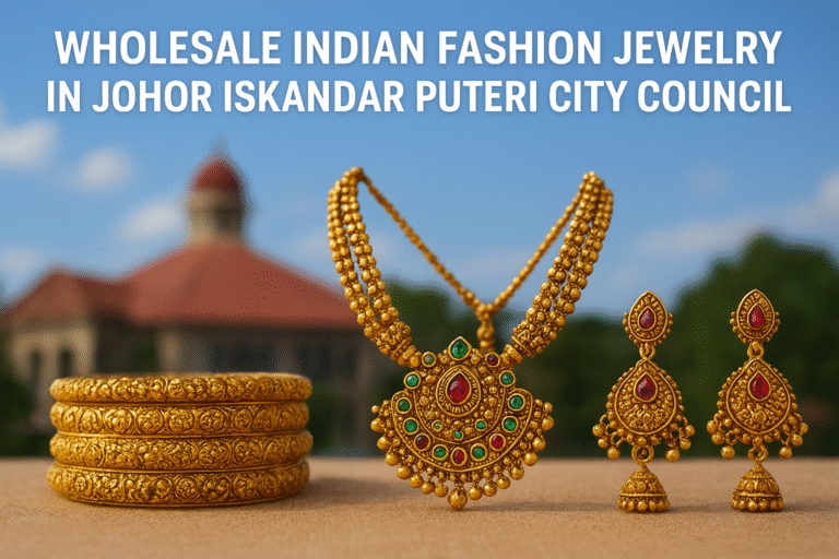 wholesale indian fashion jewelry in johor iskandar puteri city council