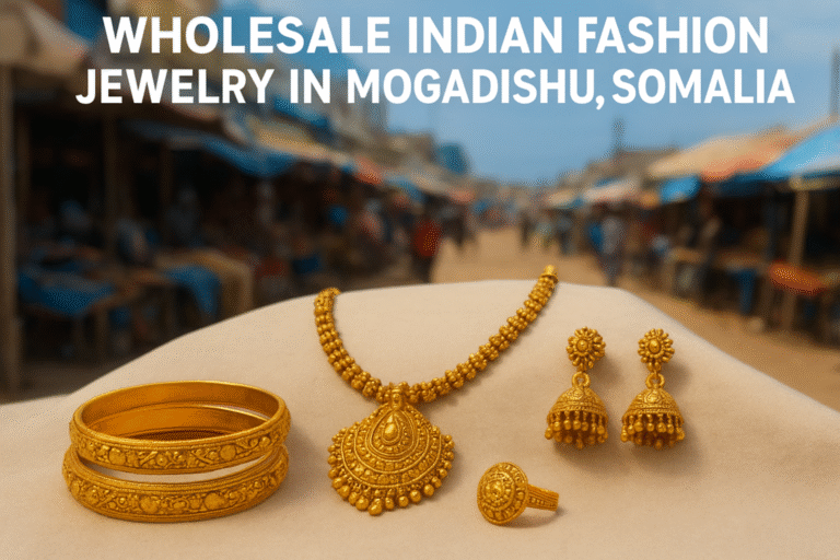 wholesale indian fashion jewelry in mogadishu somalia