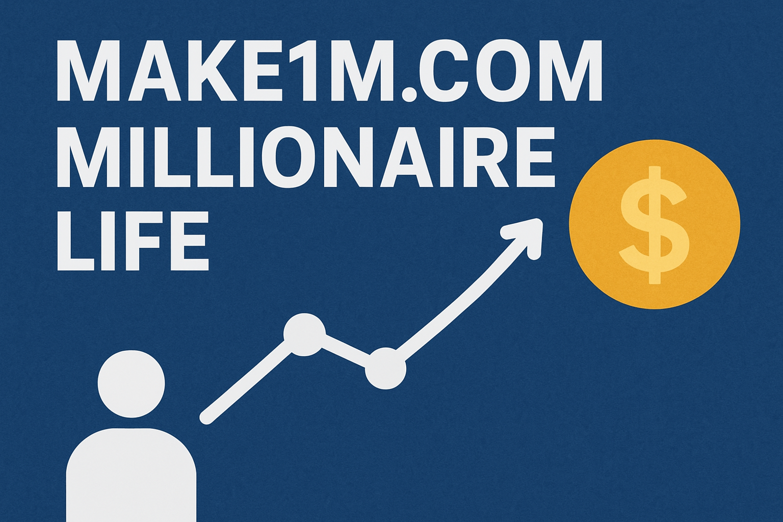 Make1M.com Millionaire Life: Inside the Blueprint for Real Wealth