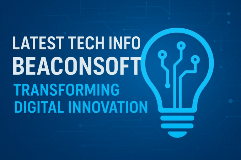 Latest Tech Info Beaconsoft: Transforming Digital Innovation