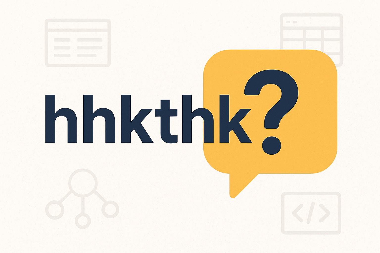 hhkthk | Understanding Its Meaning, Purpose, and Real-World Impact