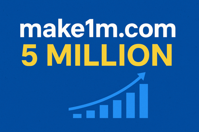 make1m.com 5 Million: The Journey from Idea to Income