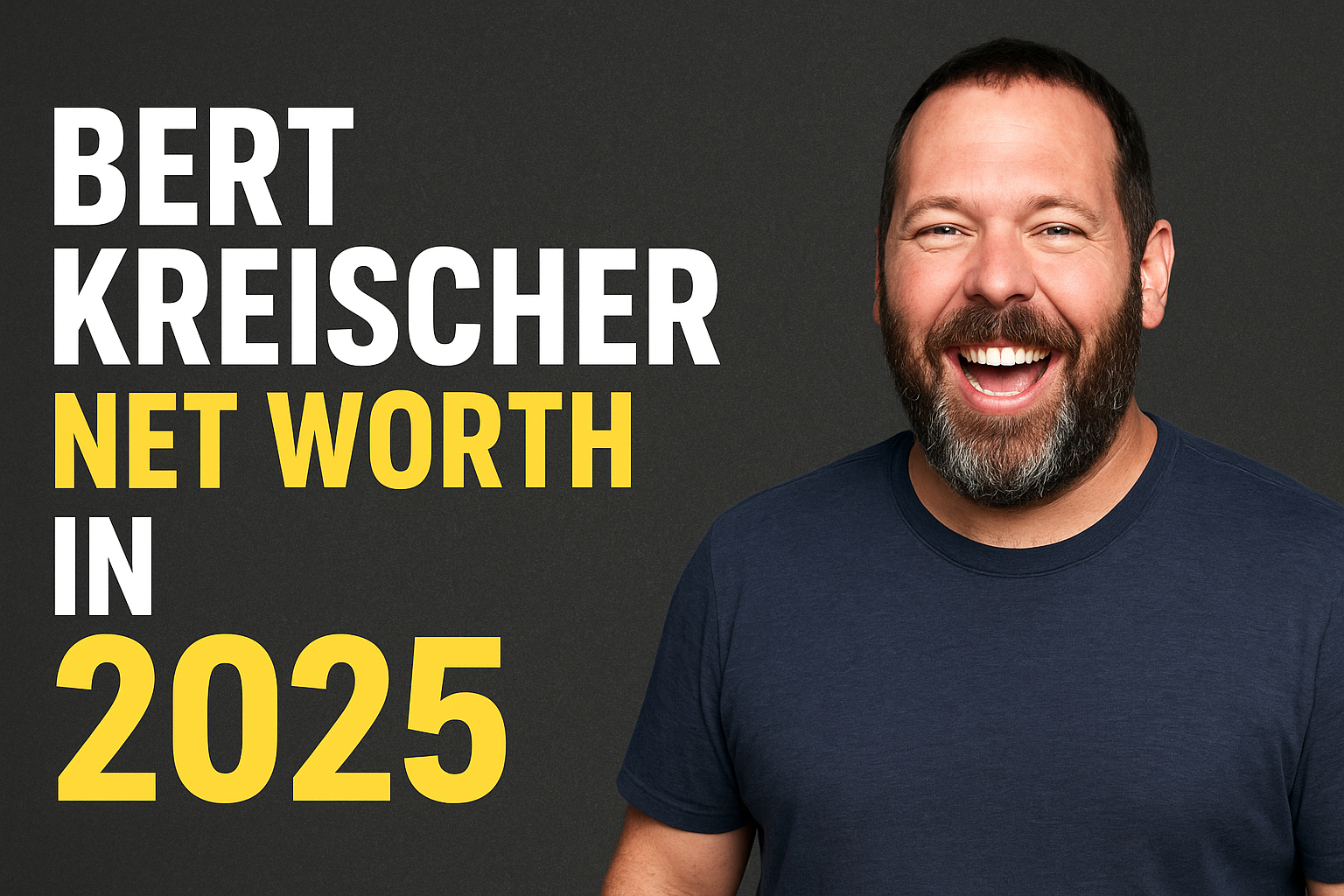 Bert Kreischer Net Worth: A Complete 2025 Insight